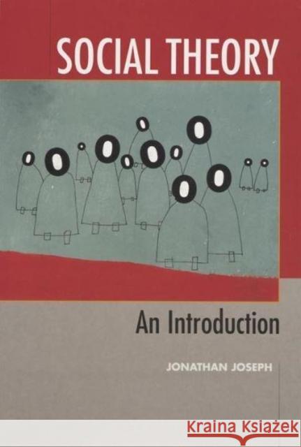 Social Theory: An Introduction Jonathan Joseph 9780814742761 New York University Press - książka