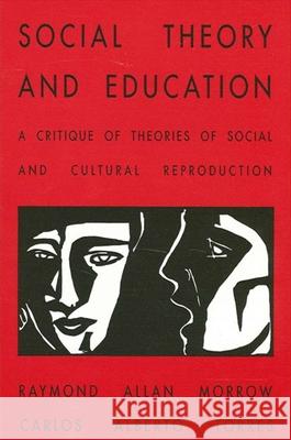 Social Theory and Education R A Morrow 9780791422526  - książka