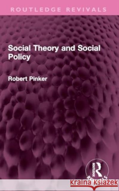 Social Theory and Social Policy Robert Pinker 9781032404493 Routledge - książka