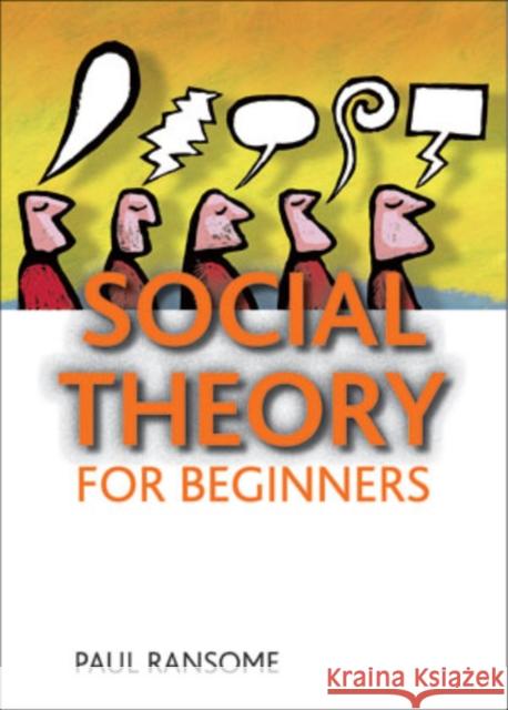 Social Theory for Beginners Ransome, Paul 9781847426758 Policy Press - książka