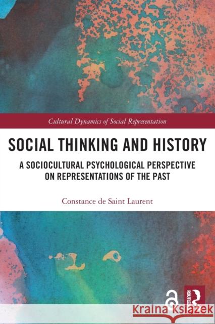 Social Thinking and History: A Sociocultural Psychological Perspective on Representations of the Past  9780367546779 Routledge - książka