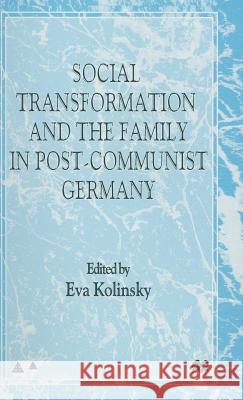 Social Transformation and the Family in Post-Communist Germany  9780333699874 PALGRAVE MACMILLAN - książka