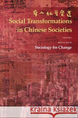 Social Transformations in Chinese Societies: The Official Annual of the Hong Kong Sociological Association Y. Bian Chan                                     T. Cheung 9789004149670 Brill Academic Publishers - książka