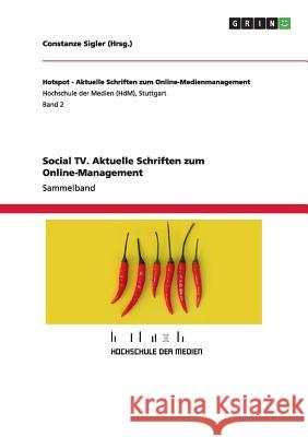 Social TV. Aktuelle Schriften zum Online-Management Constanze Sigler 9783656492115 Grin Verlag - książka
