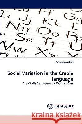 Social Variation in the Creole Language  9783838391410 LAP Lambert Academic Publishing AG & Co KG - książka