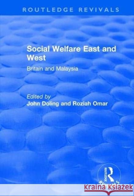 Social Welfare East and West: Britain and Malaysia John F. Doling Roziah Omar 9781138737990 Routledge - książka