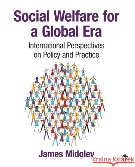 Social Welfare for a Global Era: International Perspectives on Policy and Practice James O. Midgley 9781412918022 Sage Publications, Inc - książka