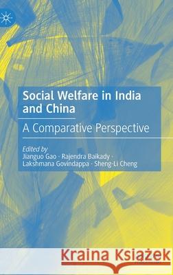 Social Welfare in India and China: A Comparative Perspective Gao, Jianguo 9789811556470 Palgrave Macmillan - książka