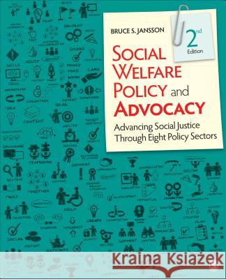 Social Welfare Policy and Advocacy: Advancing Social Justice Through Eight Policy Sectors Jansson, Bruce S. 9781506384061 Sage Publications, Inc - książka