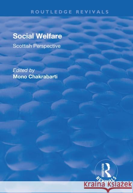 Social Welfare: Scottish Perspective Mono Chakrabarti 9781138704473 Taylor and Francis - książka