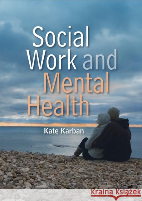 Social Work and Mental Health Kate Karban   9780745646114  - książka