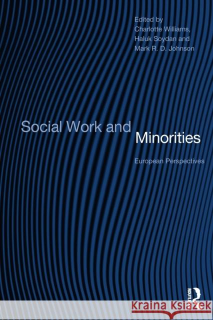 Social Work and Minorities: European Perspectives Mark, R. D. Johnson 9780415169639 Routledge - książka