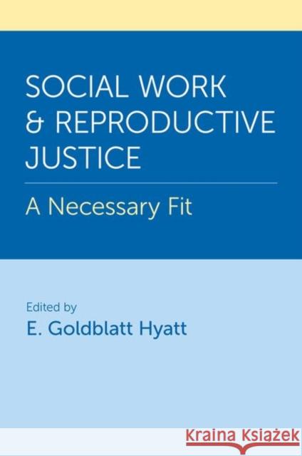 Social Work and Reproductive Justice  9780197755358 Oxford University Press Inc - książka