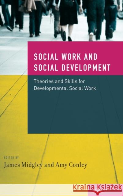 Social Work and Social Development Midgley, James 9780199732326 Oxford University Press, USA - książka