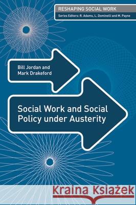 Social Work and Social Policy under Austerity Bill Jordan 9781137020635  - książka