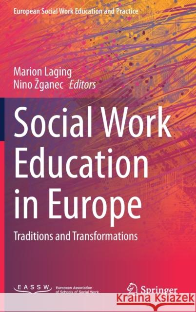 Social Work Education in Europe: Traditions and Transformations Marion Laging Nino Zganec 9783030697006 Springer - książka