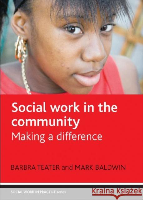 Social Work in the Community: Making a Difference  9781847424853 Policy Press - książka