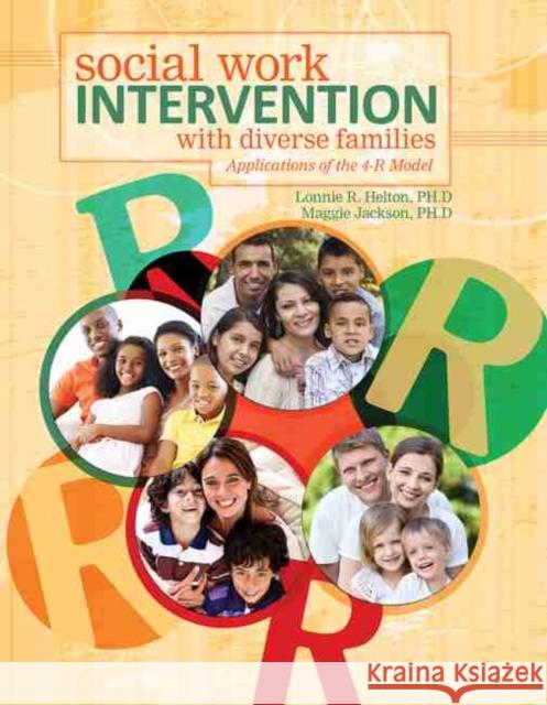 Social Work Intervention with Diverse Families: Applications of the 4-R Model Helton-Jackson 9781465223982 Kendall/Hunt Publishing Company - książka