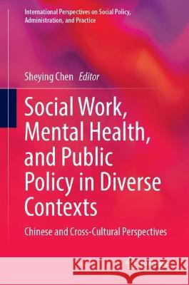 Social Work, Mental Health, and Public Policy in Diverse Contexts  9783031363115 Springer International Publishing - książka