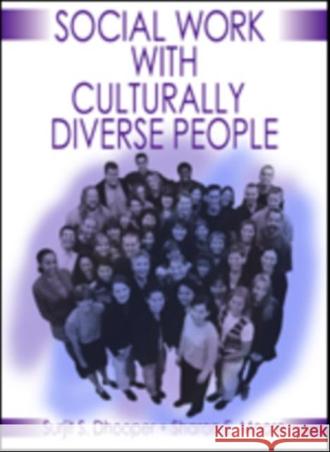 Social Work Practice with Culturally Diverse People Surjit Singh Dhooper Sharon E. Moore Sharon E. Moore 9780761912972 Sage Publications - książka