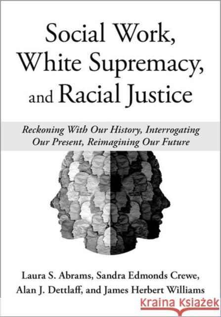 Social Work, White Supremacy, and Racial Justice  9780197641422 Oxford University Press Inc - książka