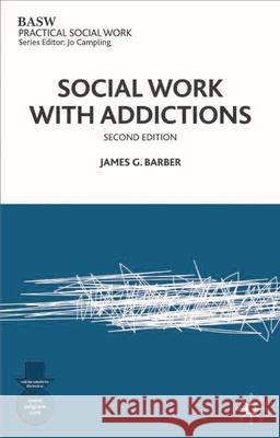 Social Work with Addictions James G Barber 9780333985946  - książka