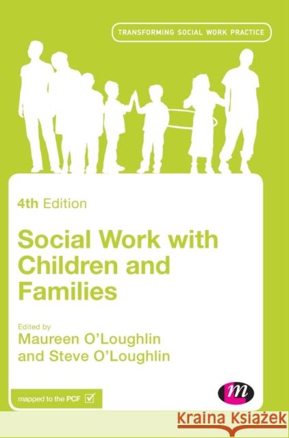 Social Work with Children and Families Maureen O'Loughlin Steve O'Loughlin 9781473942936 Learning Matters - książka