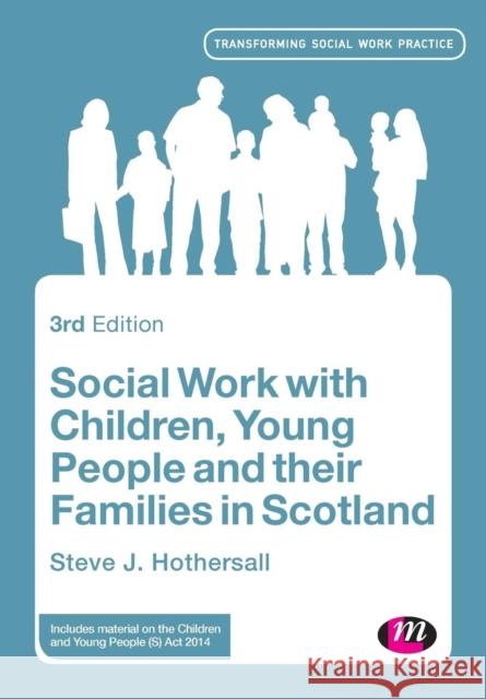 Social Work with Children, Young People and their Families in Scotland Steve Hothersall 9780857257932 Learning Matters - książka