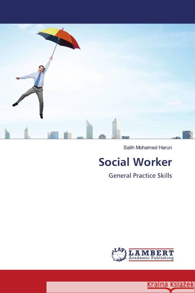 Social Worker Harun, Salih Mohamed 9786202803205 LAP Lambert Academic Publishing - książka