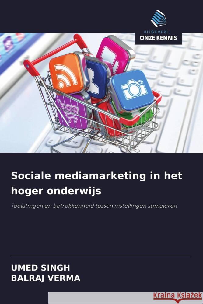 Sociale mediamarketing in het hoger onderwijs Singh, Umed, VERMA, BALRAJ 9786208560003 Uitgeverij Onze Kennis - książka