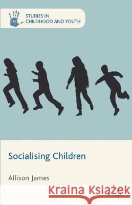 Socialising Children Allison James 9780230300330  - książka