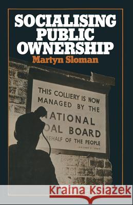 Socialising Public Ownership Martyn Sloman 9781349035144 Palgrave MacMillan - książka