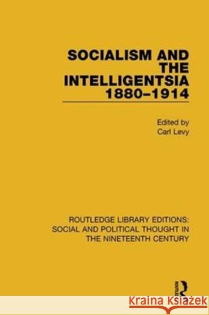 Socialism and the Intelligentsia 1880-1914  9781138680821 Taylor and Francis - książka
