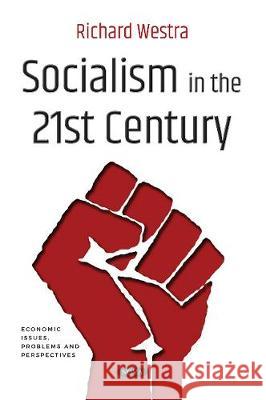 Socialism in the 21st Century Richard Westra 9781536130669 Nova Science Publishers Inc - książka