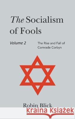 Socialism of Fools Vol 2 - Revised 4th Edition Robin Blick 9781803698359 New Generation Publishing - książka