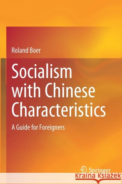 Socialism with Chinese Characteristics: A Guide for Foreigners Boer, Roland 9789811616242 Springer Nature Singapore - książka