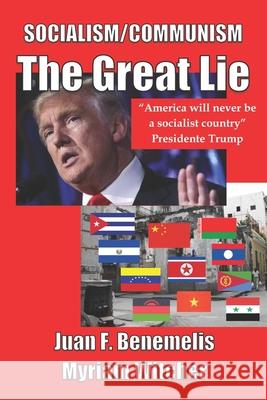 SOCIALISM/COMMUNISM The Great Lie Myriam Witcher Irma E. Sanchez Juan Felipe Benemelis 9781659689334 Independently Published - książka