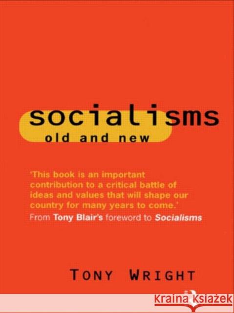 Socialisms: Old and New Tony Wright 9780415151795 Routledge - książka