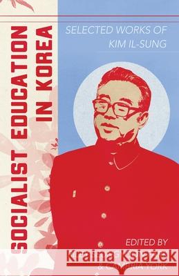 Socialist Education in Korea Riley Seungyoon Park, Cambria York 9781088005484 IngramSpark - książka