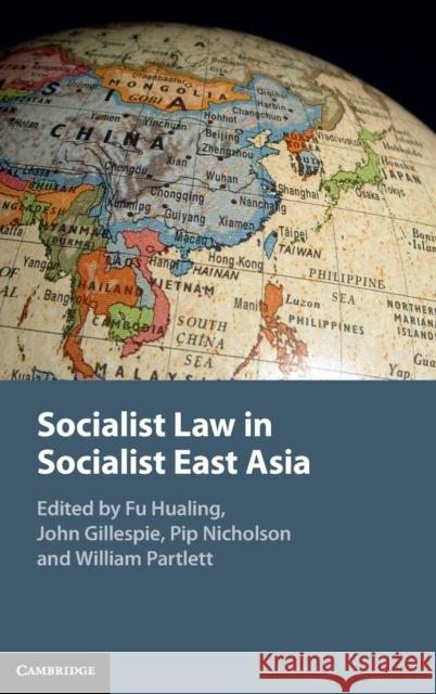 Socialist Law in Socialist East Asia Hualing Fu John Gillespie Pip Nicholson 9781108424813 Cambridge University Press - książka