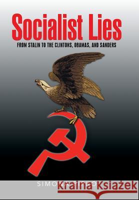 Socialist Lies: From Stalin to the Clintons, Obamas, and Sanders Simona Pipko   9781514485255 Xlibris - książka