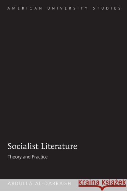 Socialist Literature: Theory and Practice Al-Dabbagh, Abdulla M. 9781433132261 Peter Lang Publishing Inc - książka