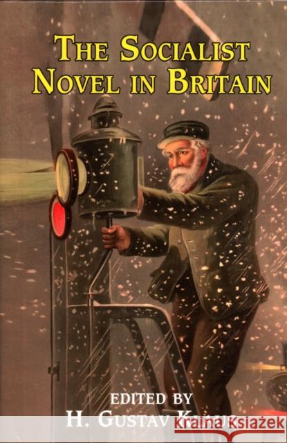 Socialist Novel in Britain H. Gustav Klaus 9781911454953 Edward Everett Root - książka