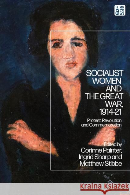 Socialist Women and the Great War, 1914-21  9781350343504 Bloomsbury Publishing PLC - książka