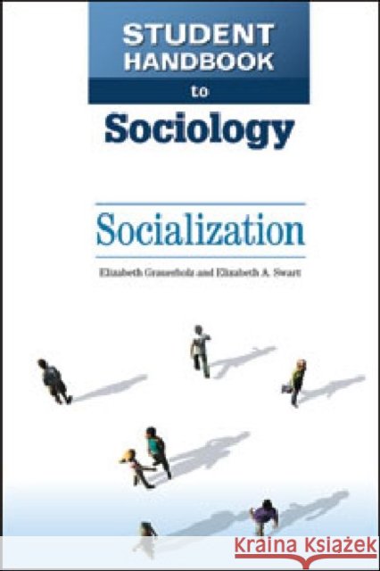 Socialization Swart, Elizabeth A. 9780816083190 Facts on File - książka