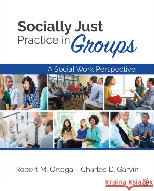 Socially Just Practice in Groups: A Social Work Perspective Charles D Garvin 9781412995108 Sage Publications Ltd - książka