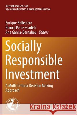 Socially Responsible Investment: A Multi-Criteria Decision Making Approach Ballestero, Enrique 9783319354347 Springer - książka