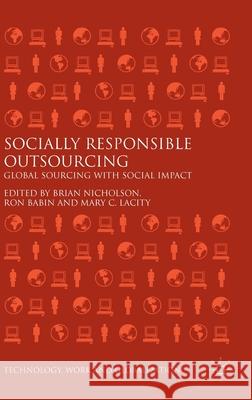 Socially Responsible Outsourcing: Global Sourcing with Social Impact Nicholson, Brian 9781137557285 Palgrave MacMillan - książka