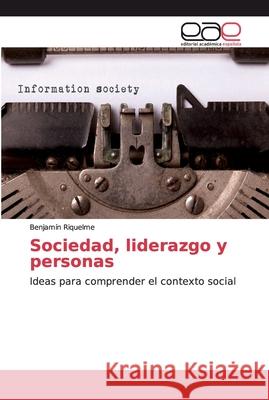 Sociedad, liderazgo y personas Benjam Riquelme 9786200340276 Editorial Academica Espanola - książka
