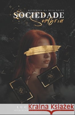 Sociedade Sombria: Mistérios da Meia-Noite (Vol.1) Lucas Felipe 9798747783065 Independently Published - książka